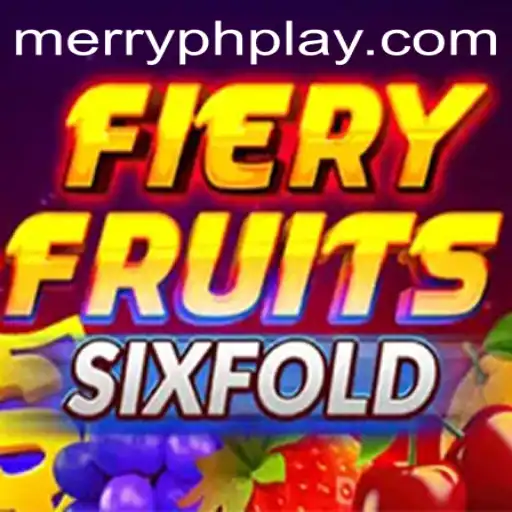 Discover the Thrilling World of FieryFruitsSixFold with MERRYPH
