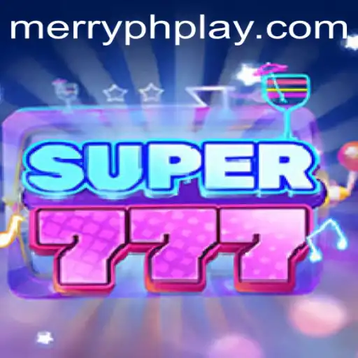 Exploring the Exciting World of Super777: Experience the Thrill with MERRYPH